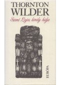 Wilder, Thornton - Szent Lajos király hídja