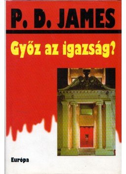 P. D. JAMES - Győz az igazság? P. D. JAMES - Győz az igazság?, Budapest 1999 antikvár könyv