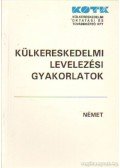 Dr. Zachenski Józsefné (szerk.) - Külkereskedelmi levelezési gyakorlatok - Német