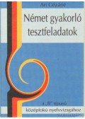 Ari Gézáné - Német gyakorló tesztfeladatok