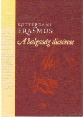 Rotterdami Erasmus - A Balgaság Dicsérete