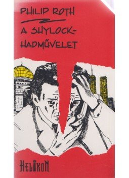 Philip Roth - A Shylock-hadművelet Philip Roth - A Shylock-hadművelet, Budapest 1995 antikvár könyv