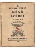 Juhász Gyula - Késő szüret