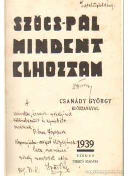 Szőcs Pál - Mindent elhoztam (dedikált) Szőcs Pál - Mindent elhoztam (dedikált), Szeged 1939 antikvár könyv