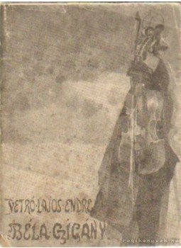 Vetró Lajos Endre - Béla cigány Vetró Lajos Endre - Béla cigány, Hódmezővásárhely 1909 antikvár könyv