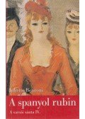Juliette Benzoni - A spanyol rubin
