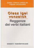 Fábián Zsuzsanna,Angelini, Maria Teresa - Olasz igei vonzatok - Reggenze dei verbi italiani