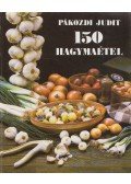 Pákozdi Judit - 150 hagymaétel