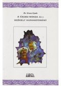 Grexa Gyula Dr. - A Csaba-monda és a székely hunhagyomány