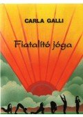 Galli, Garla - Fiatalító jóga