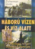 Zicherman István - Háború vízen és víz alatt