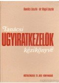 Vágó László, dr.,Kováts László - Tanácsi ügyiratkezelők kézikönyve