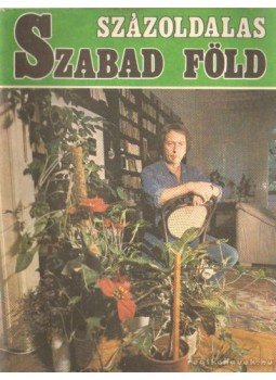 Eck Gyula és Major Lajos (szerk.) - Százoldalas Szabad Föld 1991. tél Eck Gyula és Major Lajos (szerk.) - Százoldalas Szabad Föld 1991. tél, Budapest 1991 antikvár könyv