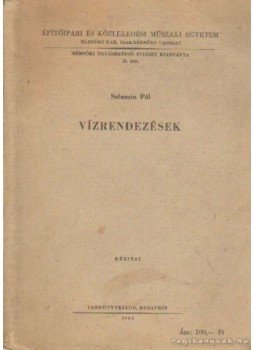 Salamin Pál - Vízrendezések I. Salamin Pál - Vízrendezések I., Budapest 1966 antikvár könyv