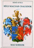 Bánó Attila - Régi magyar családok