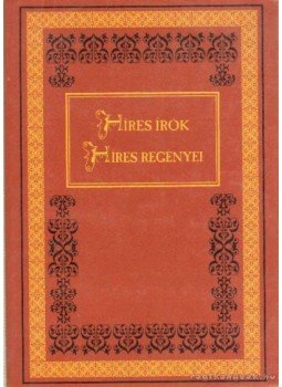Fehér Sándor - Híres írók híres regényei Fehér Sándor - Híres írók híres regényei, Budapest 1996 antikvár könyv