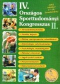 Mónus András (szerk.) - IV. Országos Sporttudományi Kongresszus II.