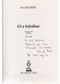 Kuczka Péter - Út a folyóhoz (Dedikált)