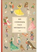 T. Aszódi Éva (szerk.) - Kis gyermekek nagy mesekönyve