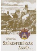 Demeter Zsófia,Gelencsér Ferenc - Székesfehérvár anno...