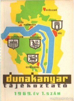 Dr. Balassa Gyula - Dunakanyar tájékoztató 1969. év 1. szám Dr. Balassa Gyula - Dunakanyar tájékoztató 1969. év 1. szám, Budapest 1969 antikvár könyv