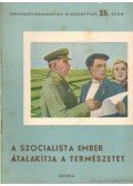 Dr. Kovács György - A szocialista ember átalakítja a természetet