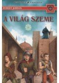 Robert Jordan - A világ szeme I.
