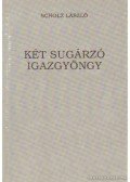Scholz László - Két sugárzó igazgyöngy