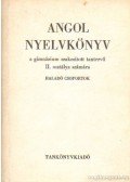 Medgyes Péter - Angol nyelvkönyv a gimnázium szakosított tantervű II. osztálya számára - Haladó csoportok