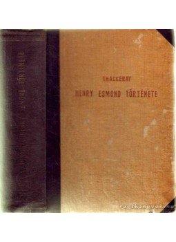 William Makepeace Thackeray - Henry Esmond története William Makepeace Thackeray - Henry Esmond története, Budapest 1952 antikvár könyv