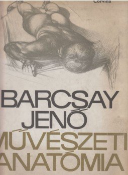 Barcsay Jenő - Művészeti anatómia, Budapest 1976 antikvár könyv