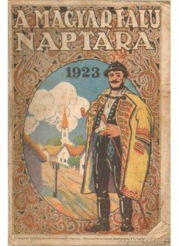 Domián Gyula (szerk.) - A Magyar Falu naptára 1923. Domián Gyula (szerk.) - A Magyar Falu naptára 1923., 0 antikvár könyv