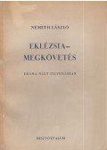 Németh László - Eklézsia-megkövetés