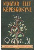 Dr. Tóth László - A Magyar Élet képeskönyve I. kötet