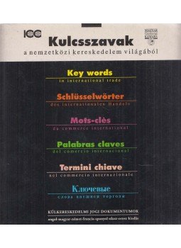 - Kulcsszavak a nemzetközi kereskedelem világából - Kulcsszavak a nemzetközi kereskedelem világából, Budapest 0 antikvár könyv