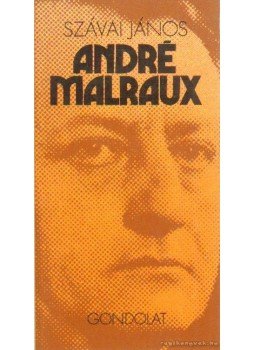 Szávai János - André Malraux Szávai János - André Malraux, Budapest 1985 antikvár könyv