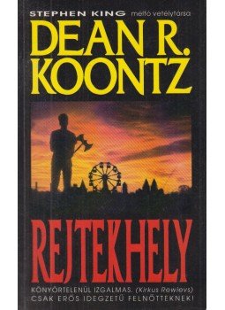 Dean R. Koontz - Rejtekhely Dean R. Koontz - Rejtekhely, Budapest 1995 antikvár könyv