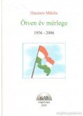 Hasznos Miklós - Ötven év mérlege 1956-2006