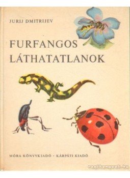 Dmitrijev, Jurij - Furfangos láthatatlanok Dmitrijev, Jurij - Furfangos láthatatlanok, Uzsgorod 1972 antikvár könyv