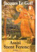 Jacques LE GOFF - Assisi Szent Ferenc