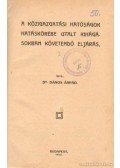 Dr. Dános Árpád,Dr. Dénes Sándor - A közigazgatási hatóságok hatáskörébe utalt kihágásokban követendő eljárás - Az iparhatósági telepengedélyekről