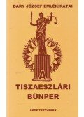 Bary József - A Tiszaeszlári bűnper (reprint)