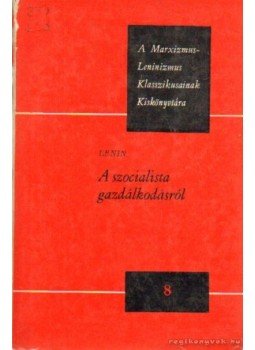 Lenin - A szocialista gazdálkodásról Lenin - A szocialista gazdálkodásról, Budapest 1966 antikvár könyv