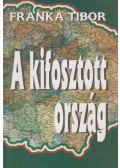 Franka Tibor - A kifosztott ország
