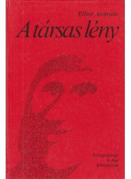 Aronson, Elliot - A társas lény, Budapest 1987 antikvár könyv