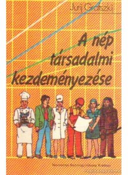 Grafszkij, Jurij - A nép társadalmi kezdeményezése Grafszkij, Jurij - A nép társadalmi kezdeményezése, Moszkva 1984 antikvár könyv