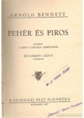 Arnold Bennett - Fehér és piros