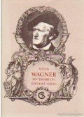 Eösze László - Wenn Wagner ein Tagebuch geführt hatte...
