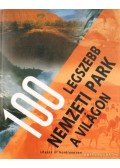 Nagy Mézes Rita (szerk.) - 100 legszebb nemzeti park a világon