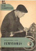 Pál Endre-Dömötör László - Fémnyomás